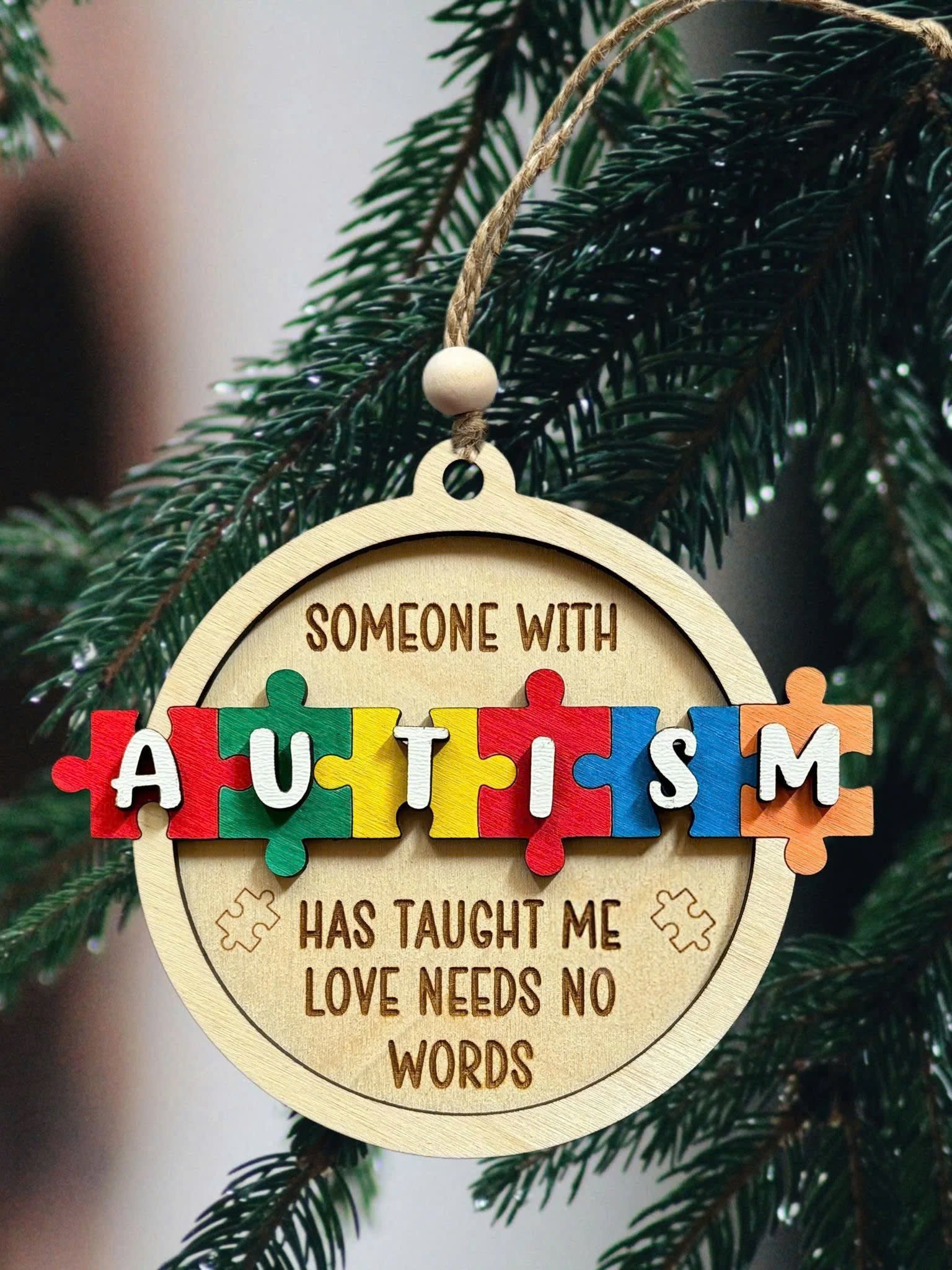 Someone With Autism Has Taught Me Love Needs No Words Christmas Ornament - Image 2